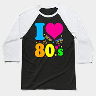 I love The 80'S 80's 90's costume Party Tee Baseball T-Shirt